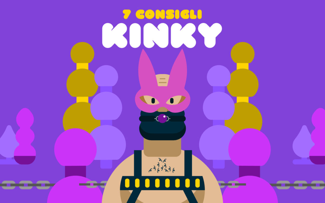 7 CONSIGLI KINKY